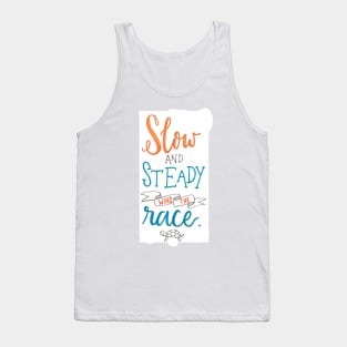 Slow and Steady Tank Top